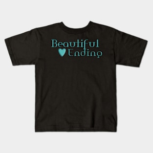 Beautiful Ending Kids T-Shirt